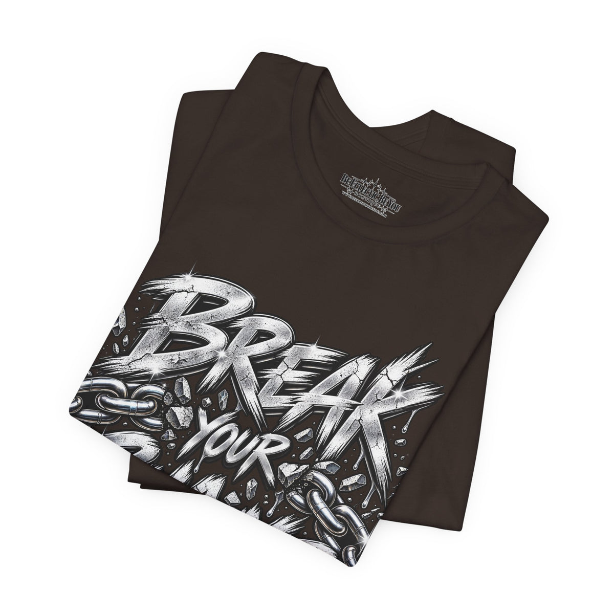 Break Your Chains Graphic T-Shirt