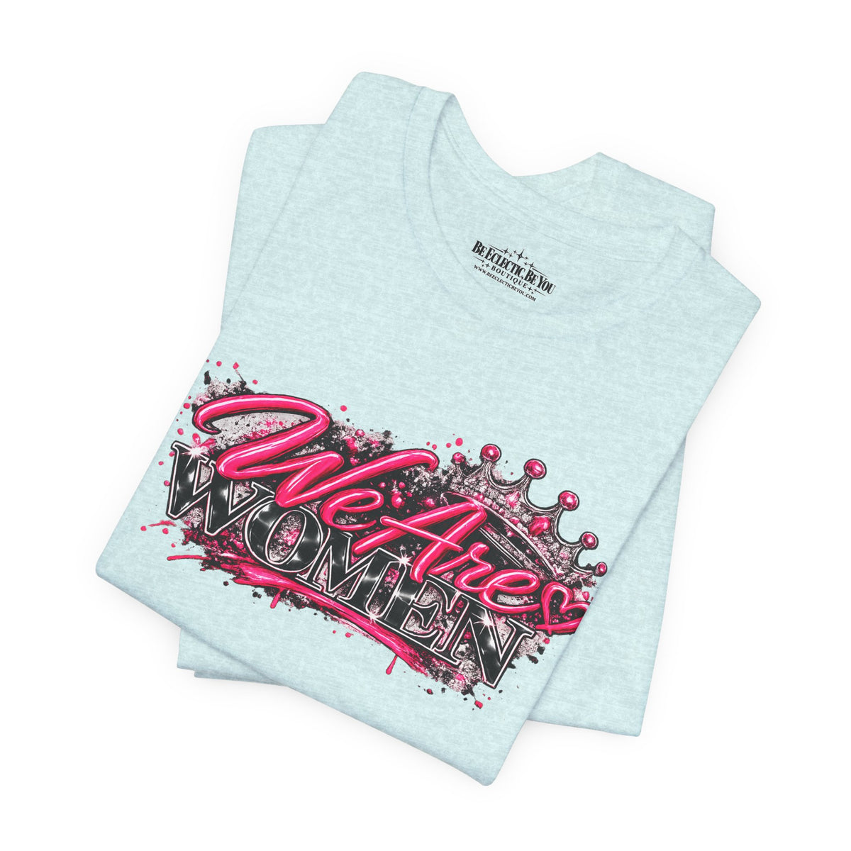 We’re are women Pink Graffiti Graphic T-Shirt