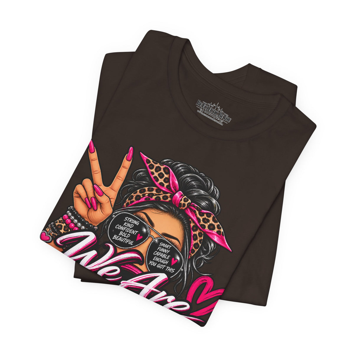 We Are Women Empowerment Graphic T-Shirt