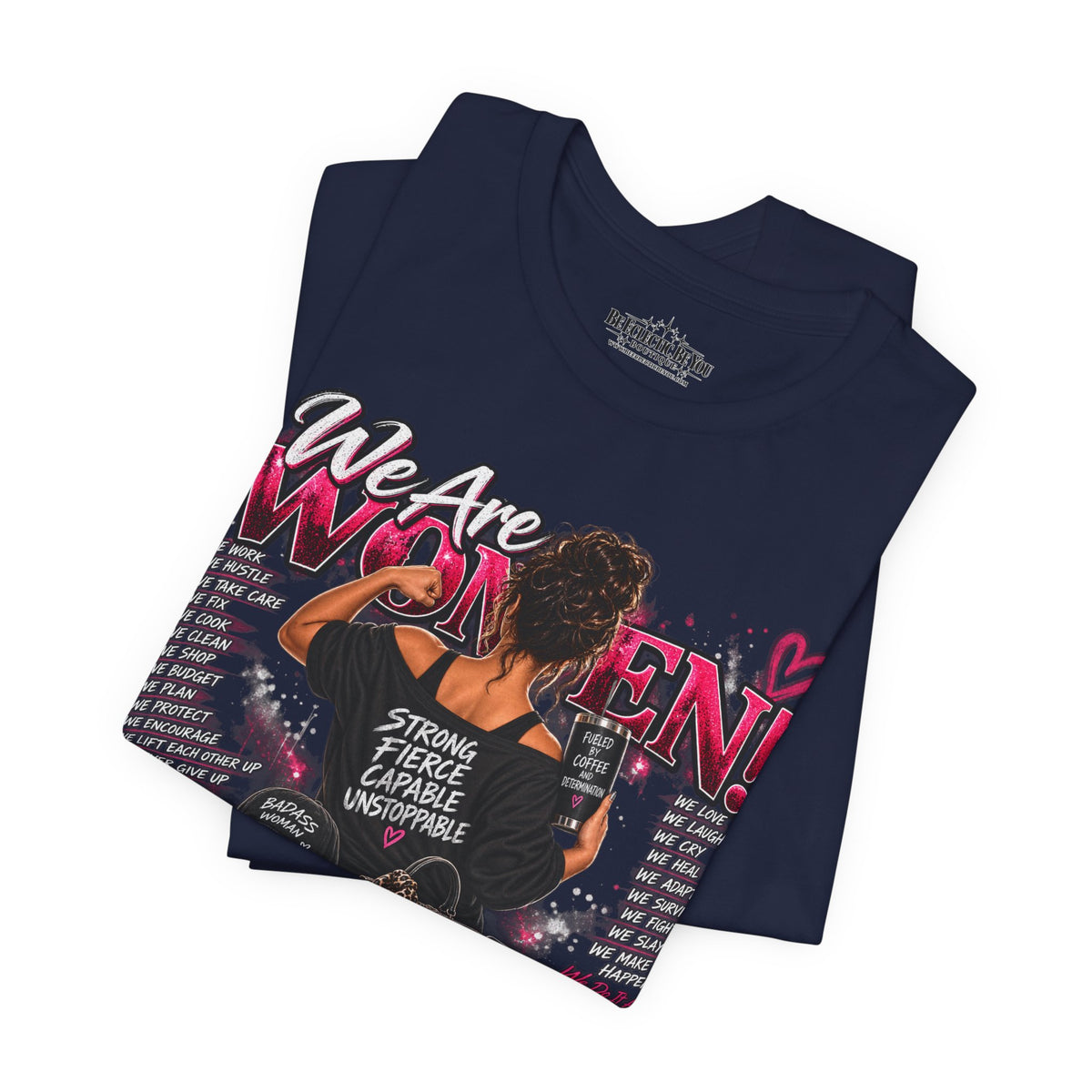 We Are Women Empowerment Graphic T-Shirt