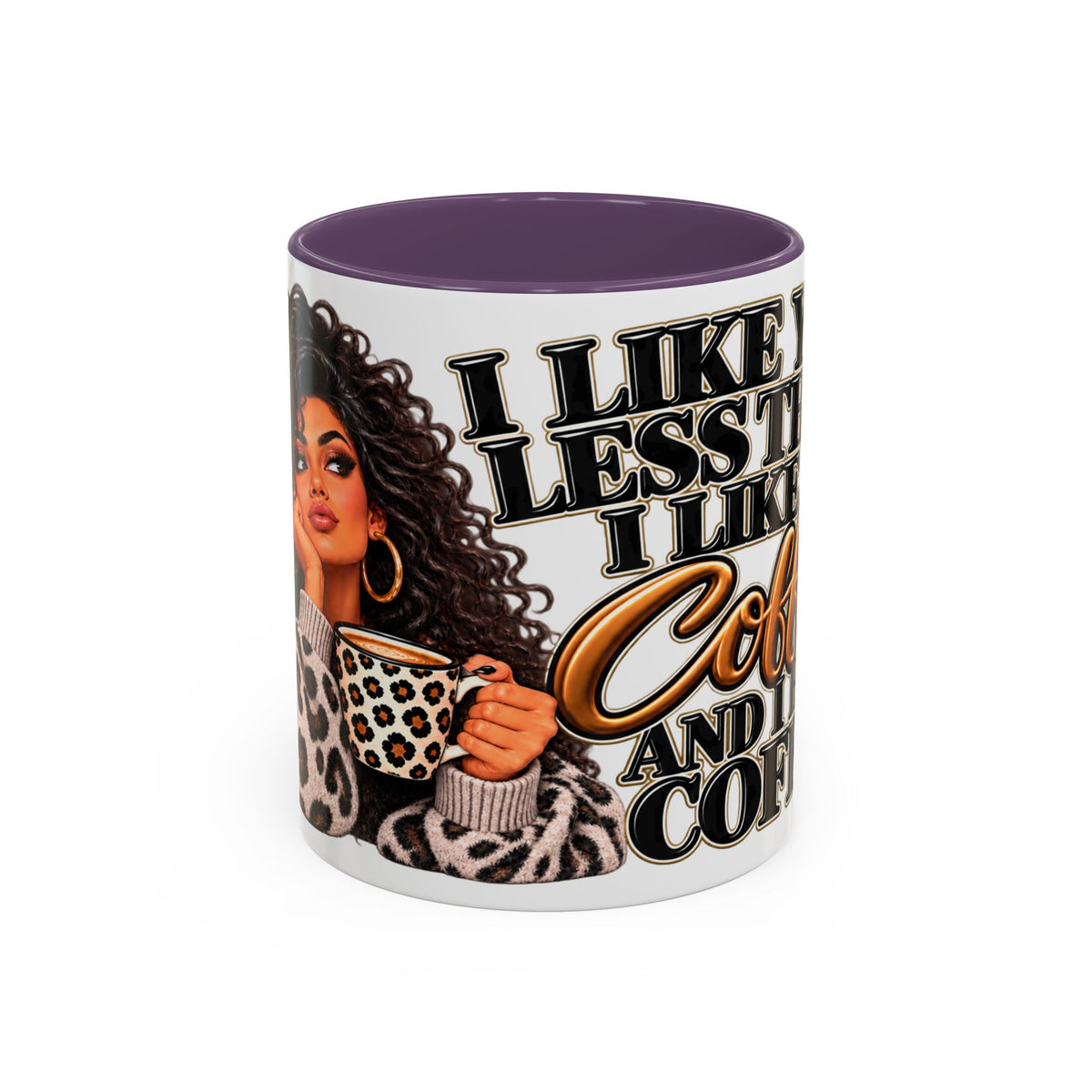 “I Like You Less Than I Like Coffee” Mug