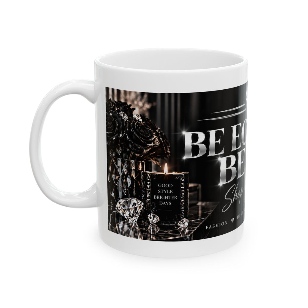 Be Eclectic Be You Ceramic Mug – Inspirational Coffee Cup, “Shop Your Style” Design (11oz, 15oz)