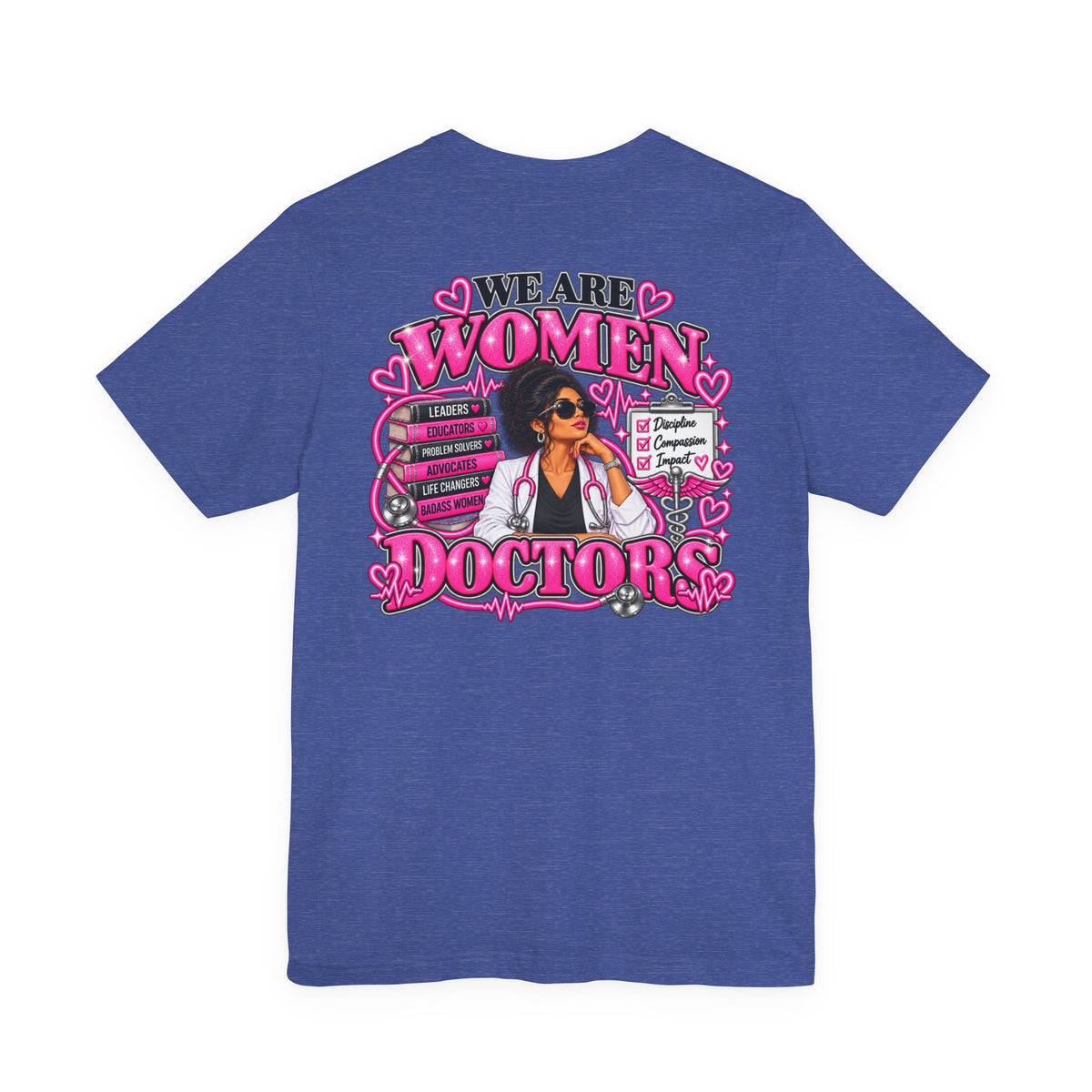 We Are Women Doctors Graphic T-Shirt