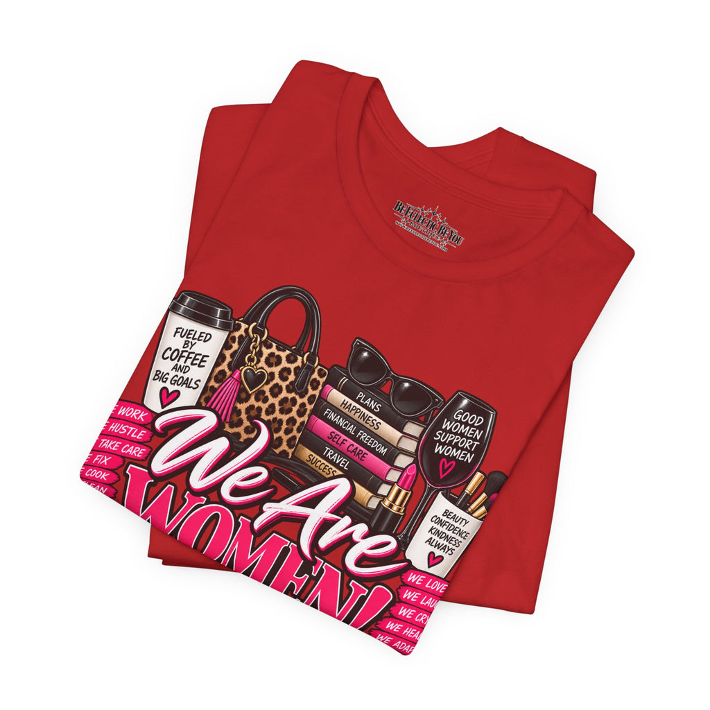 We Are Women Empowerment Graphic T-Shirt