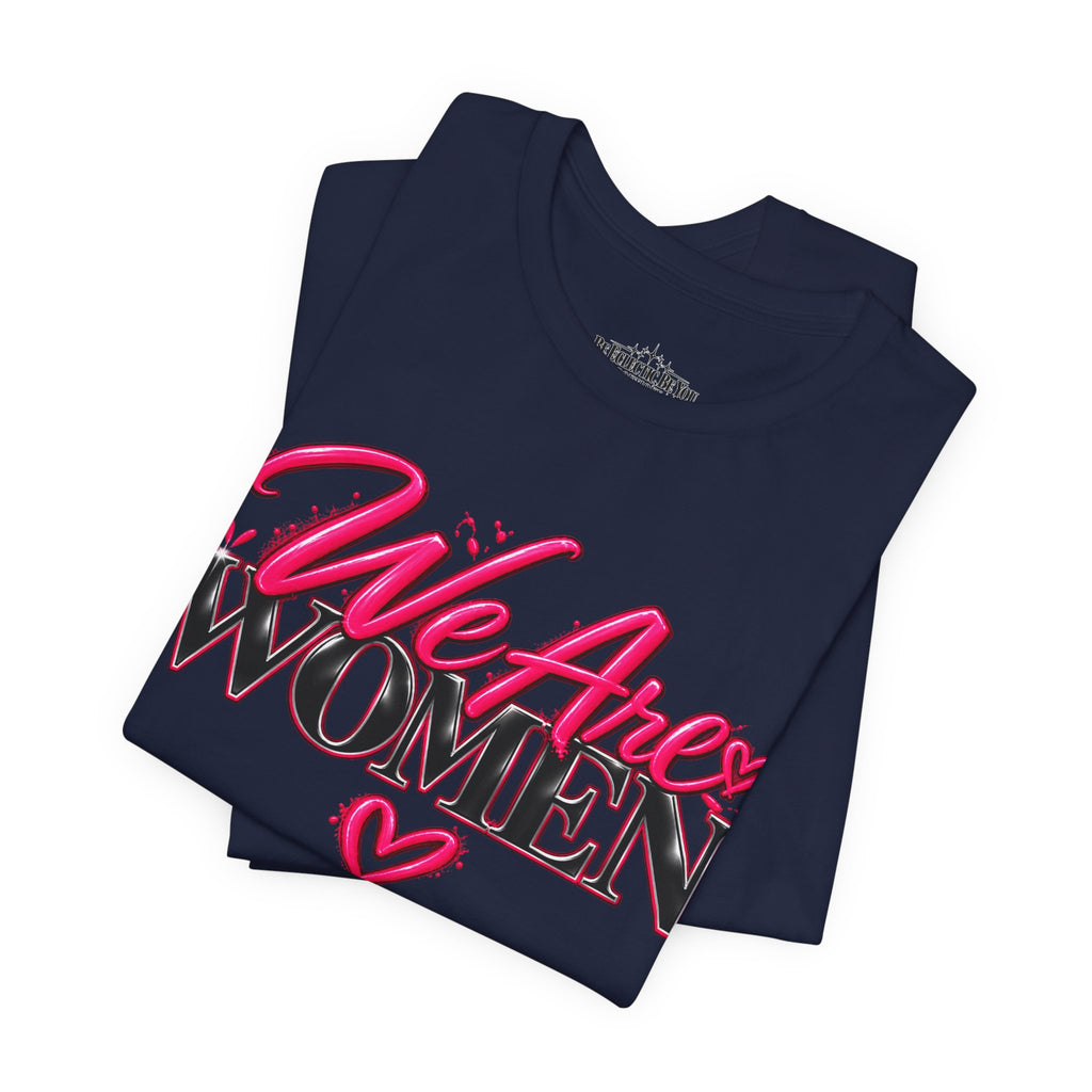 We Are Women EMTs Graphic T-Shirt