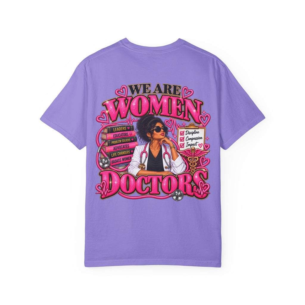 We Are Women Doctors T-Shirt — Empowered Female Physician Tee