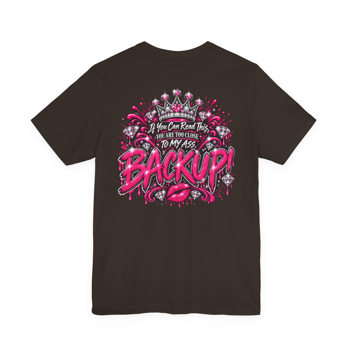 Back Up! Funny Graphic Tee – “If You Can Read This, You’re Too Close”