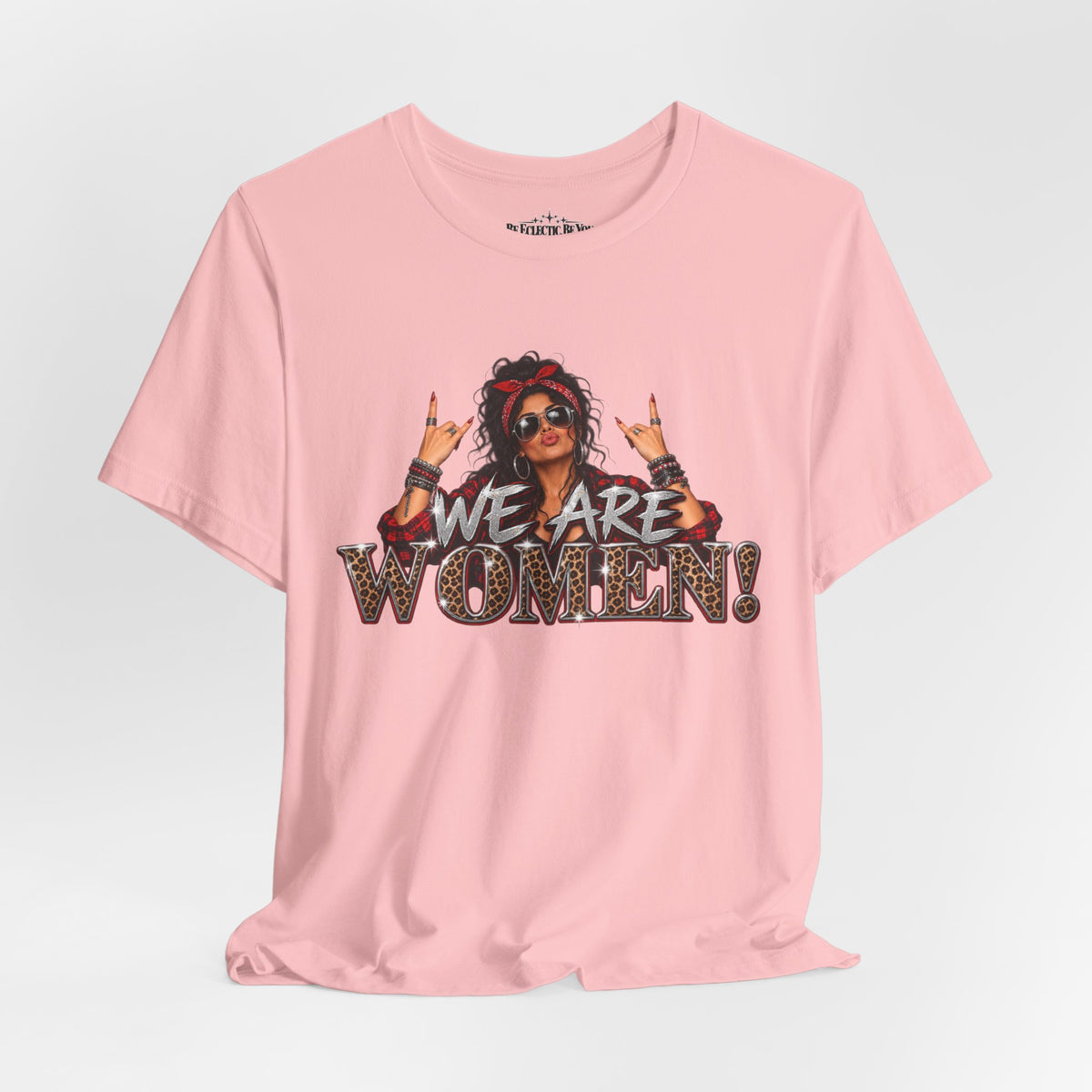 We Are Women Empowerment T-Shirt