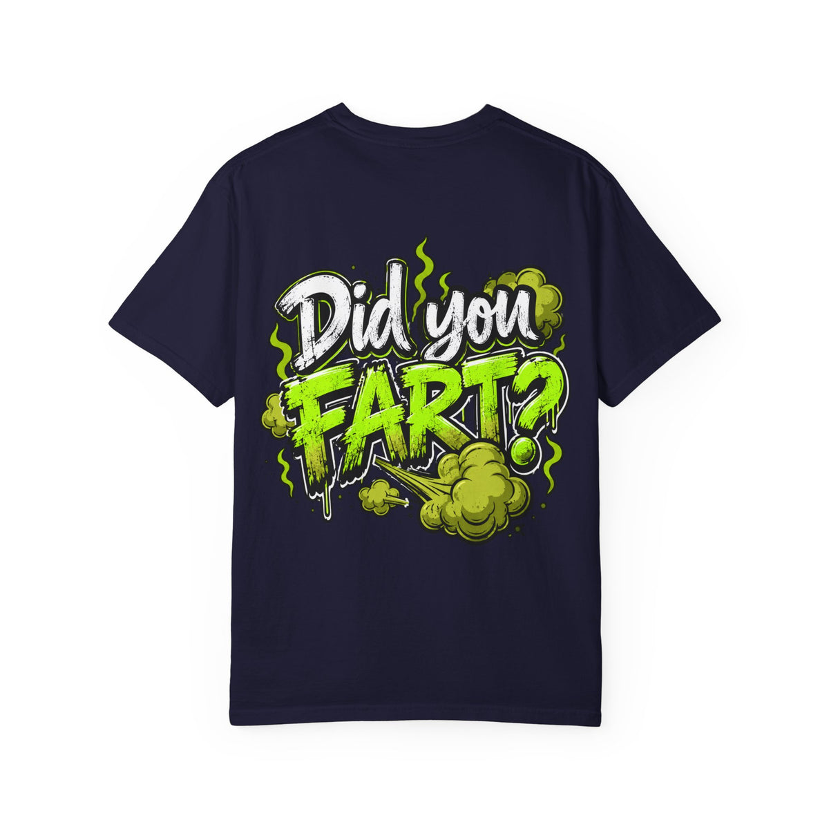 T‑Shirt — "Did You Fart?" Graphic Tee (Funny Retro Green Stink Design)