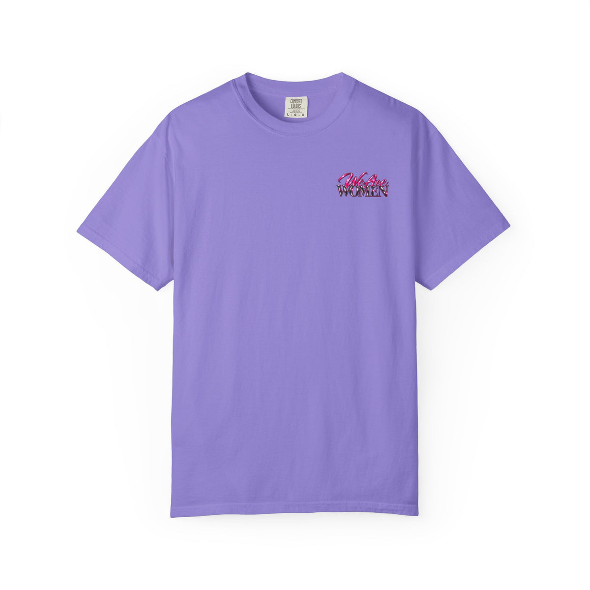 T-Shirt — "We Are Women" Empowerment Graphic Tee