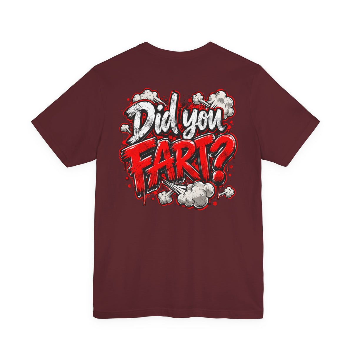 Did You Fart? Funny Humor Graphic T-Shirt