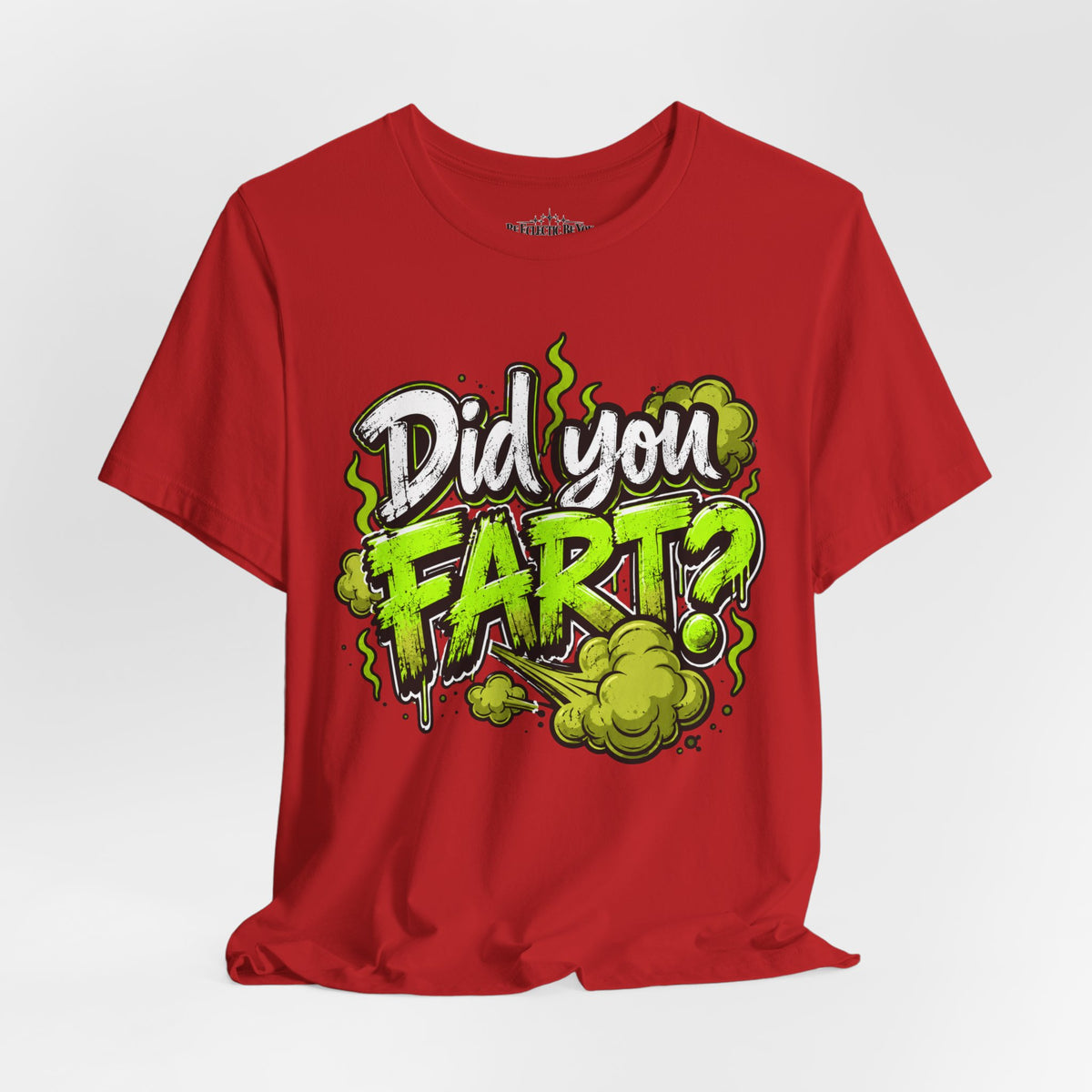 Did You Fart? Funny Green Gas Humor T-Shirt