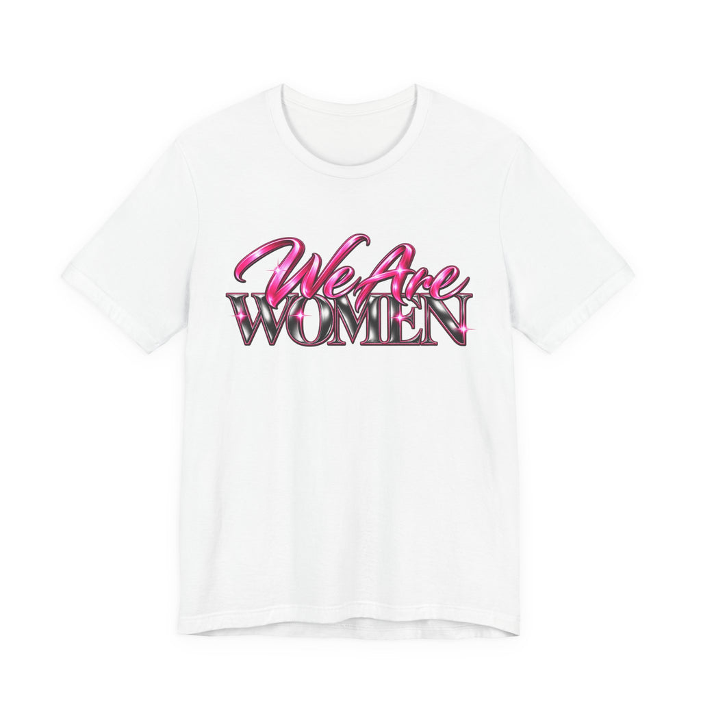 We Are Women Administrators Graphic Tee
