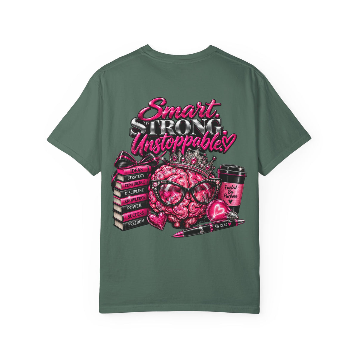 Smart Strong Unstoppable Brain T-Shirt — Inspirational Women's Empowerment Tee