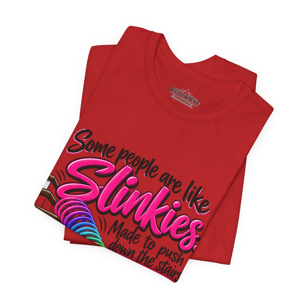 Some People Are Like Slinkies Funny Colorful Slinky Graphic Tee