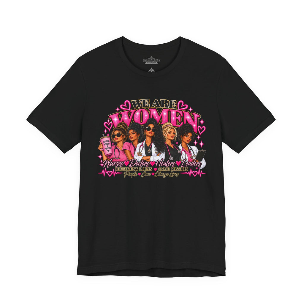We Are Women Empowerment Graphic T-Shirt