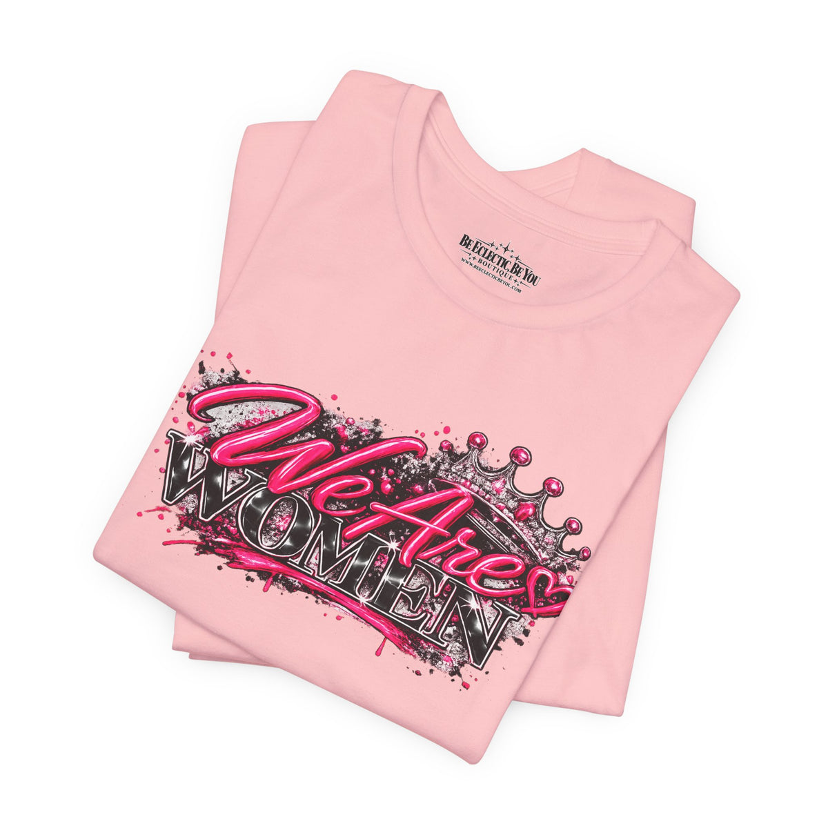 We’re are women Pink Graffiti Graphic T-Shirt