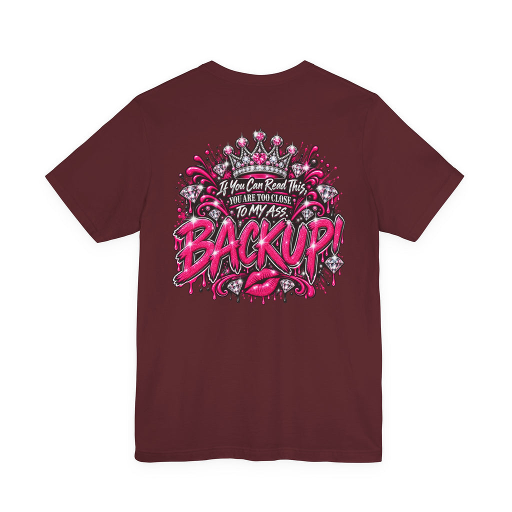 Back Up! Funny Graphic Tee – “If You Can Read This, You’re Too Close”
