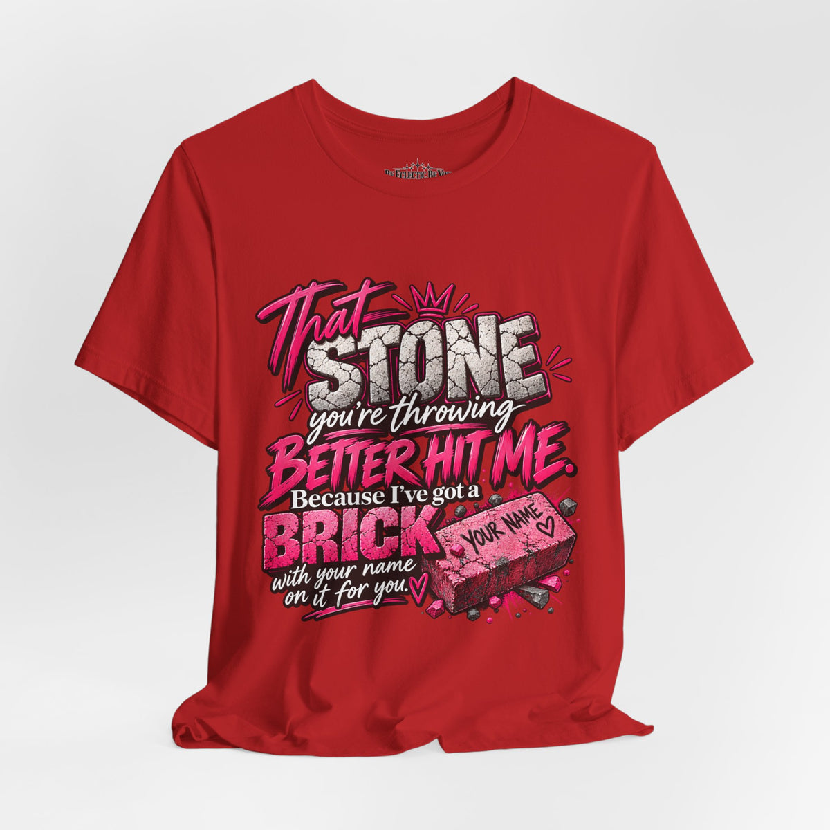 That Stone You’re Throwing? Better Hit Me Because I’ve Got Brick Weed Graphic Tee