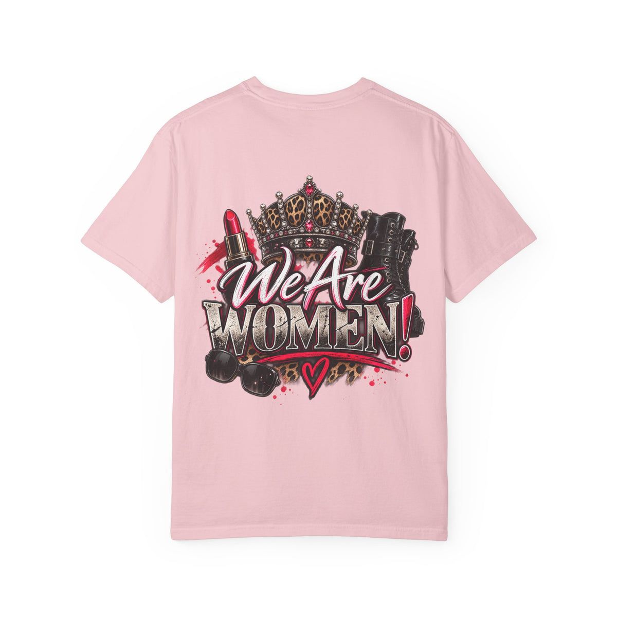 We Are Women! Graphic T-Shirt — Feminist Crown & Makeup Empowerment Tee