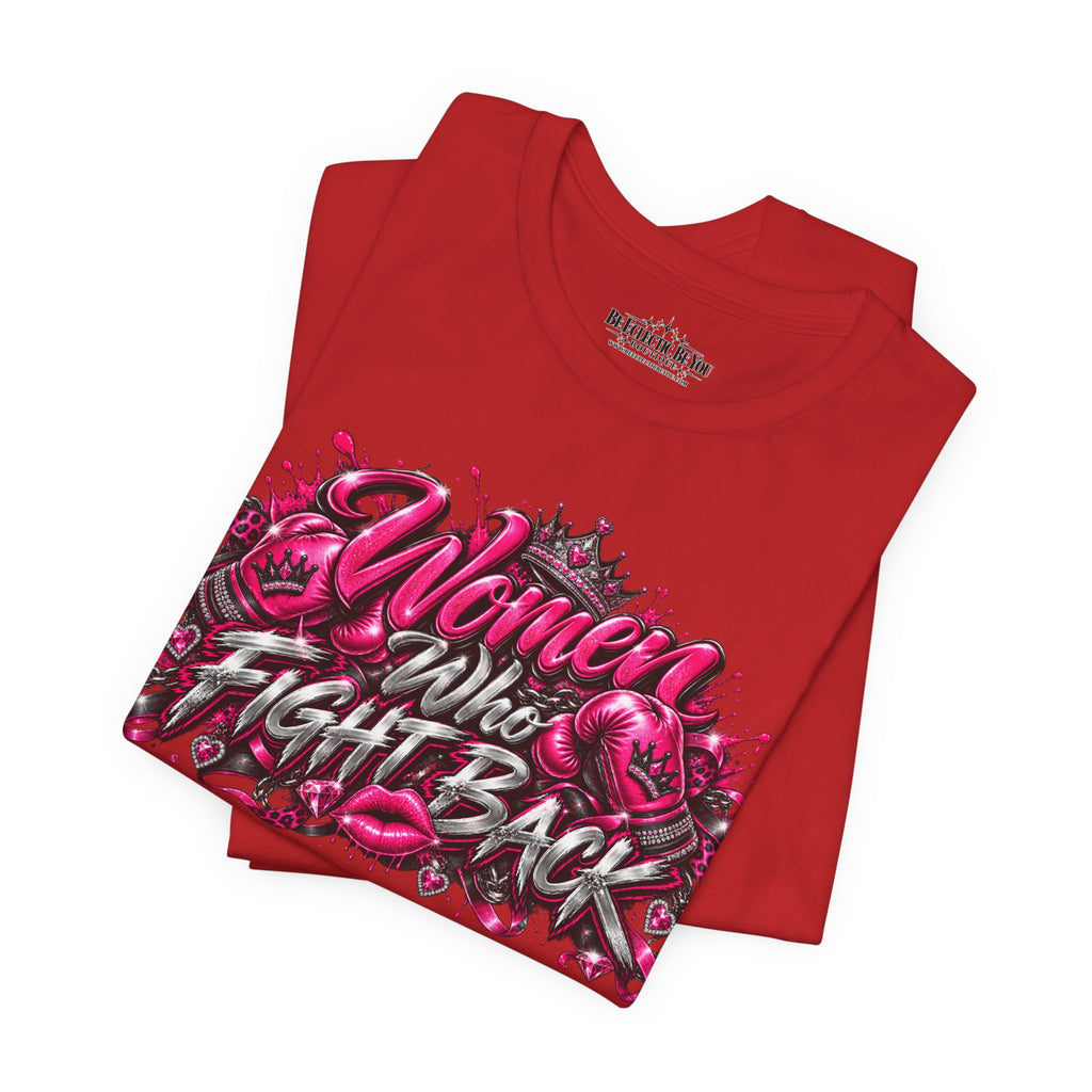 Women Who Fight Back Empowerment Graphic T-Shirt