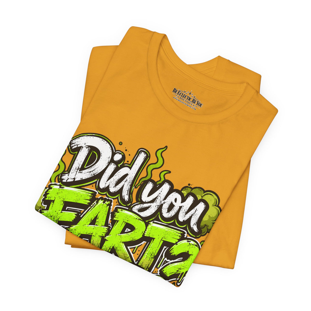Did You Fart? Funny Green Gas Humor T-Shirt