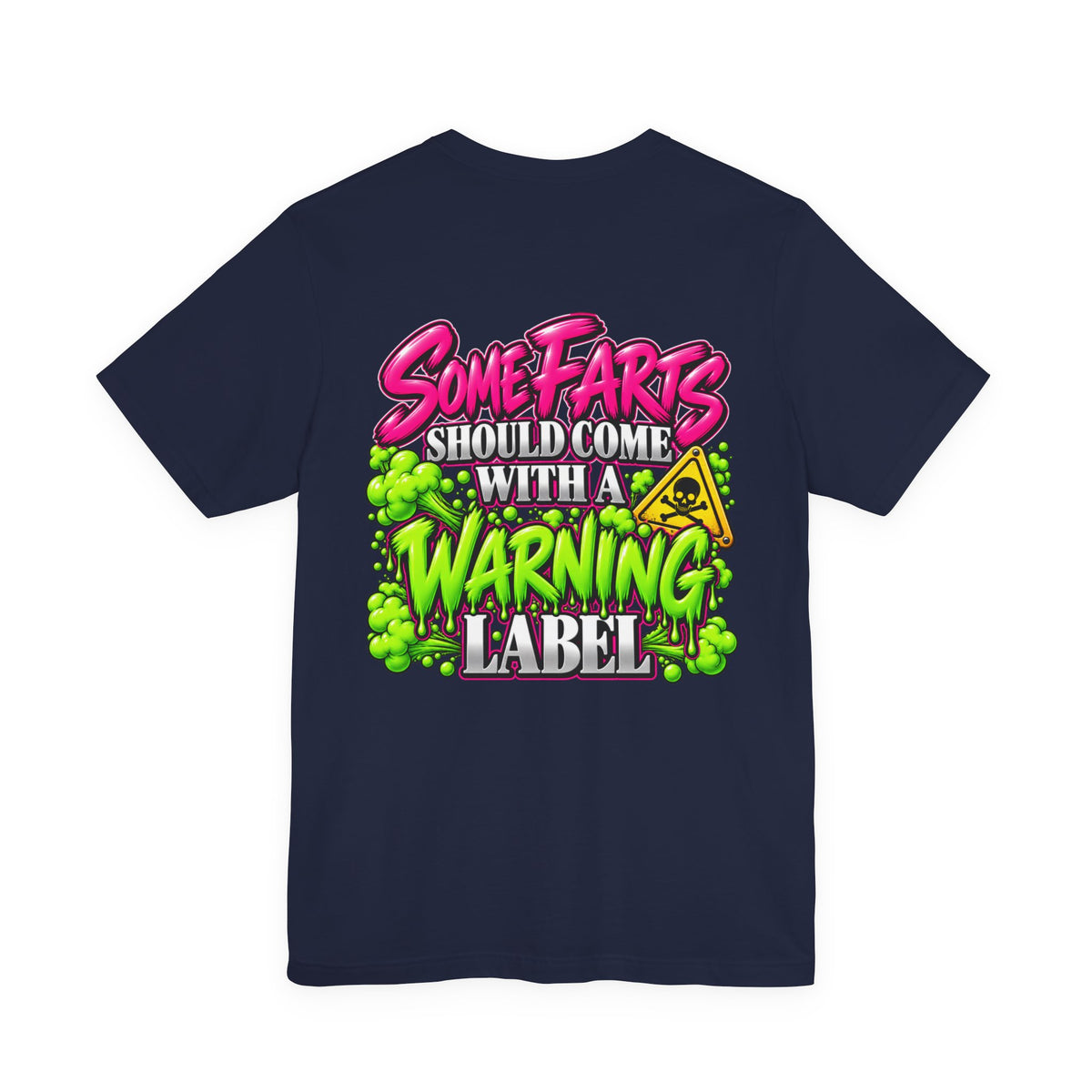 Some Farts Should Come with a Warning Label Funny Graphic Tee