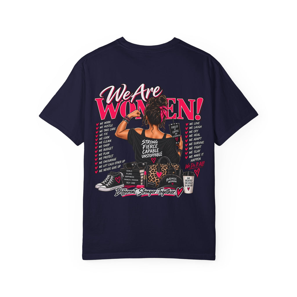 We Are Women T-Shirt — Empowerment Graphic Tee for Women
