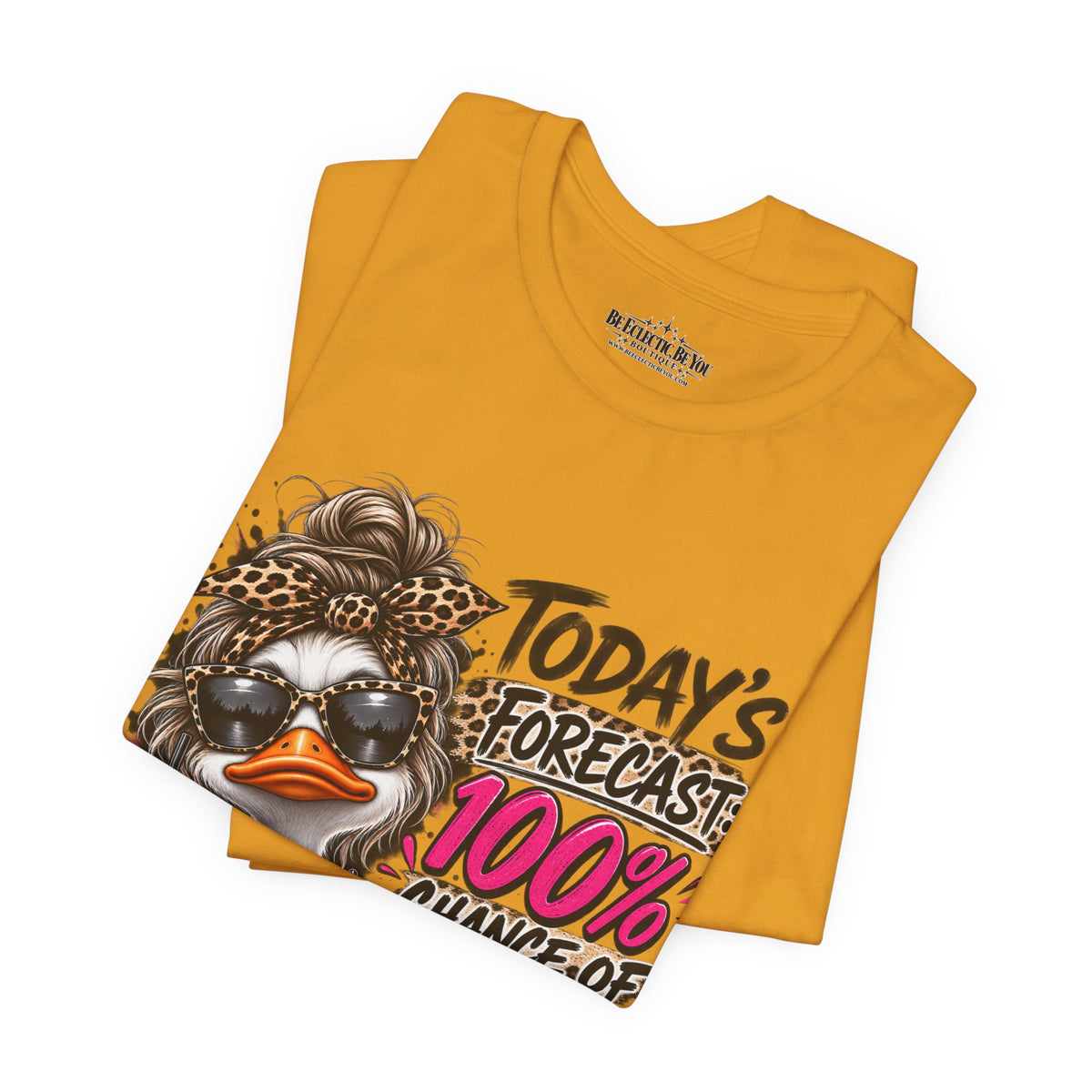 Today's Forecast 100% Chance of I Don't Care Funny Duck Graphic Tee