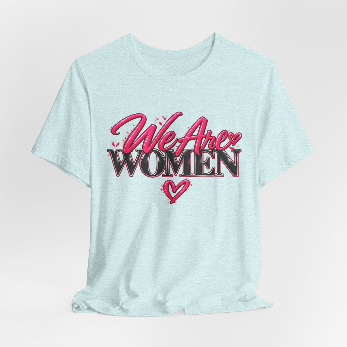 We Are Women EMTs Graphic T-Shirt
