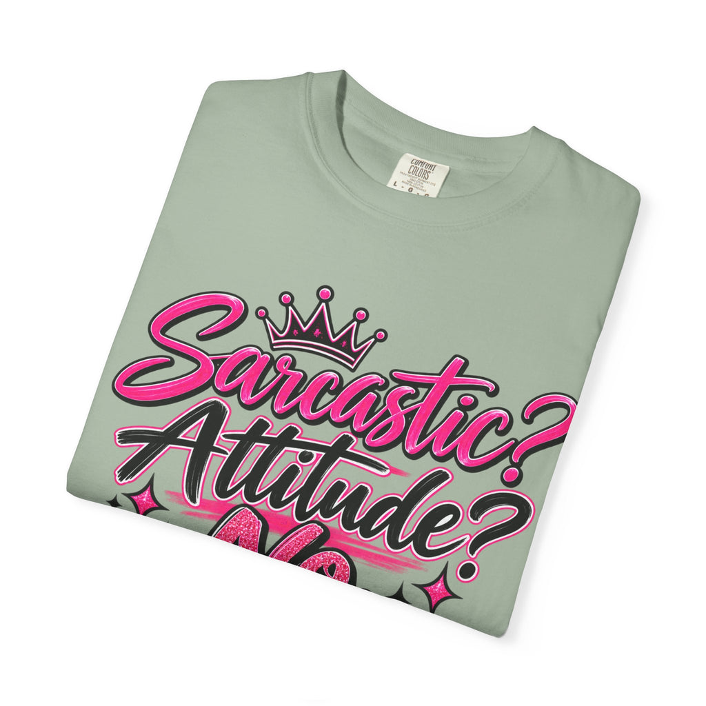 Sarcastic? Attitude? No, Just Free to Be Me! Graphic T-Shirt