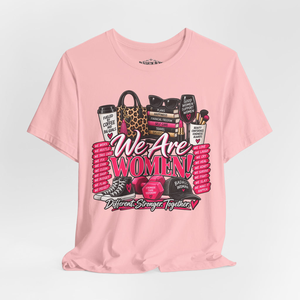 We Are Women Empowerment Graphic T-Shirt