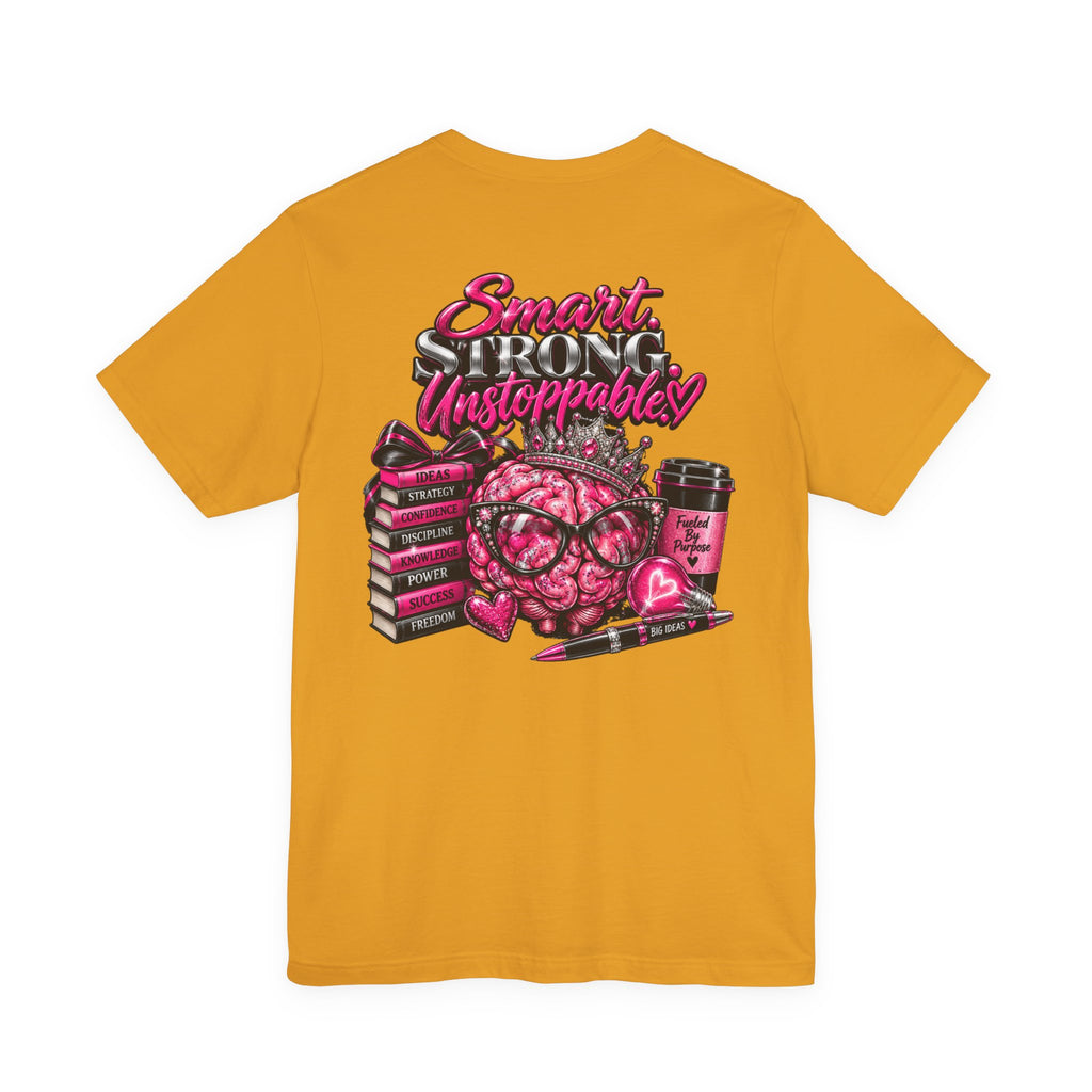 Smart and Unstoppable Women Graphic T-Shirt
