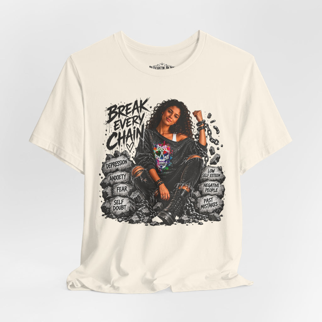 Break Every Chain Inspirational T-Shirt
