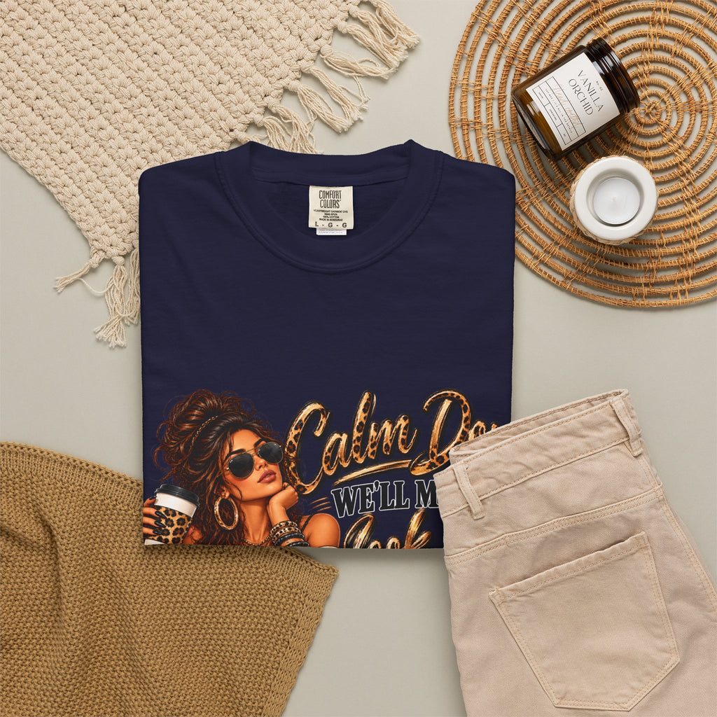 T-Shirt — "Calm Down We'll Make It Look Like An Accident" Vintage Badass Graphic