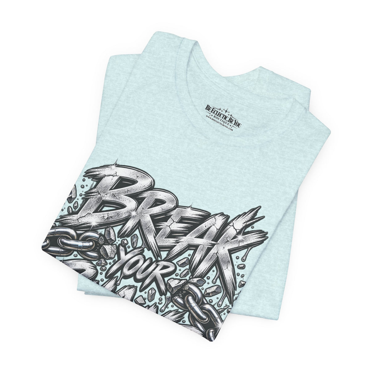 Break Your Chains Graphic T-Shirt