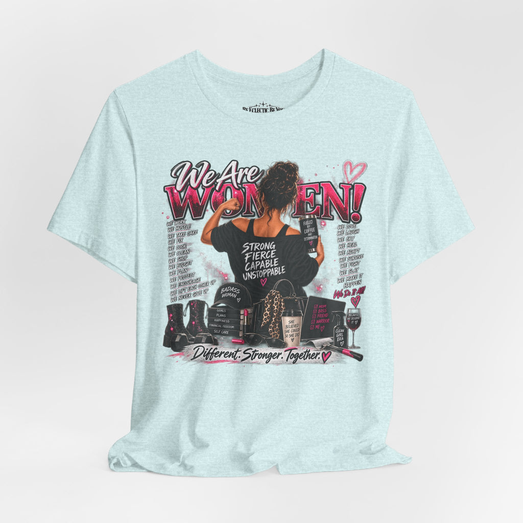 We Are Women Empowerment Graphic T-Shirt