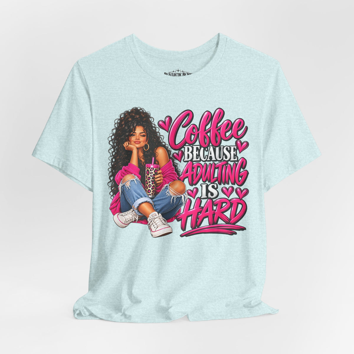 Coffee Because Adulting Is Hard Graphic T-Shirt