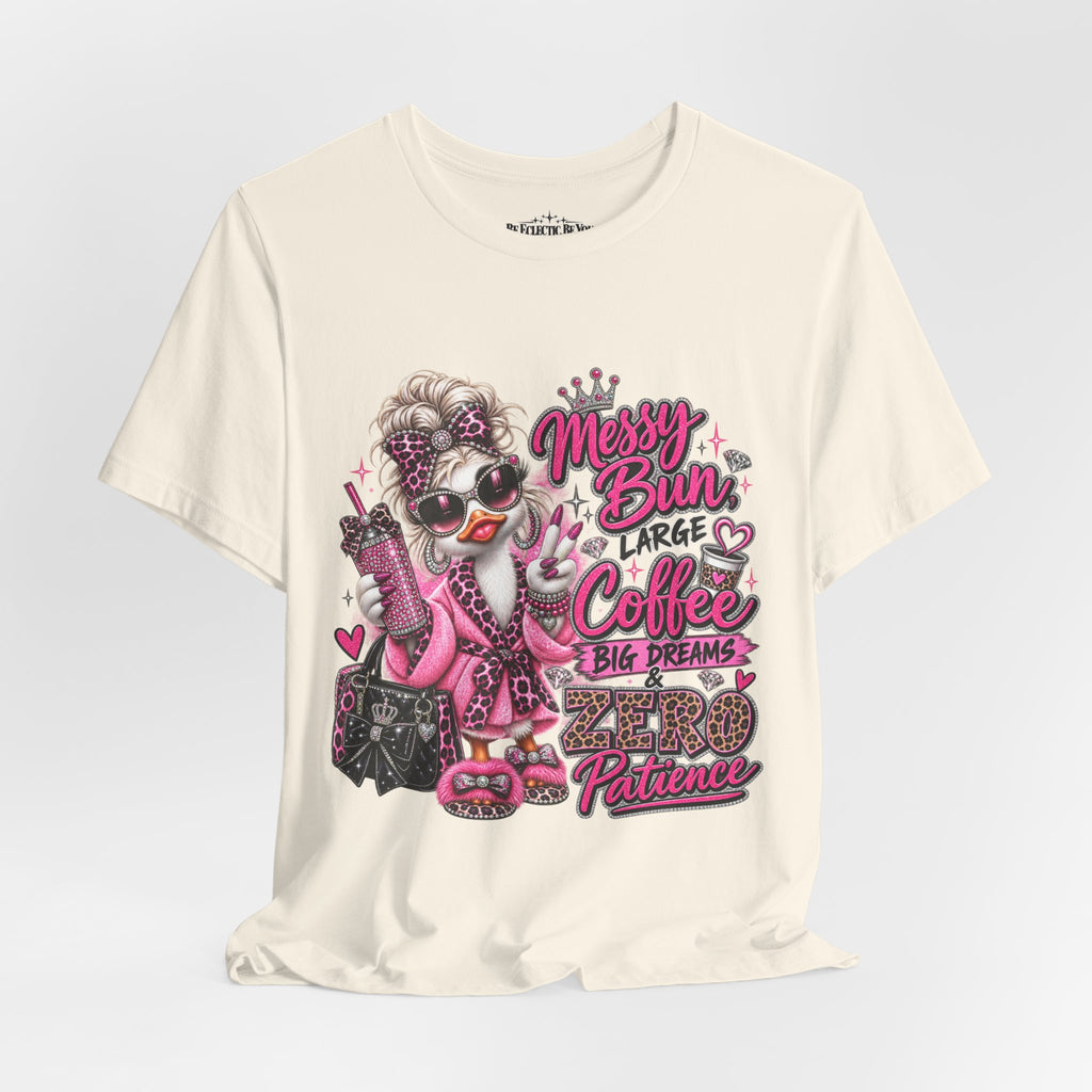 Messy Bun Coffee Big Dreams Pink Glam T-Shirt