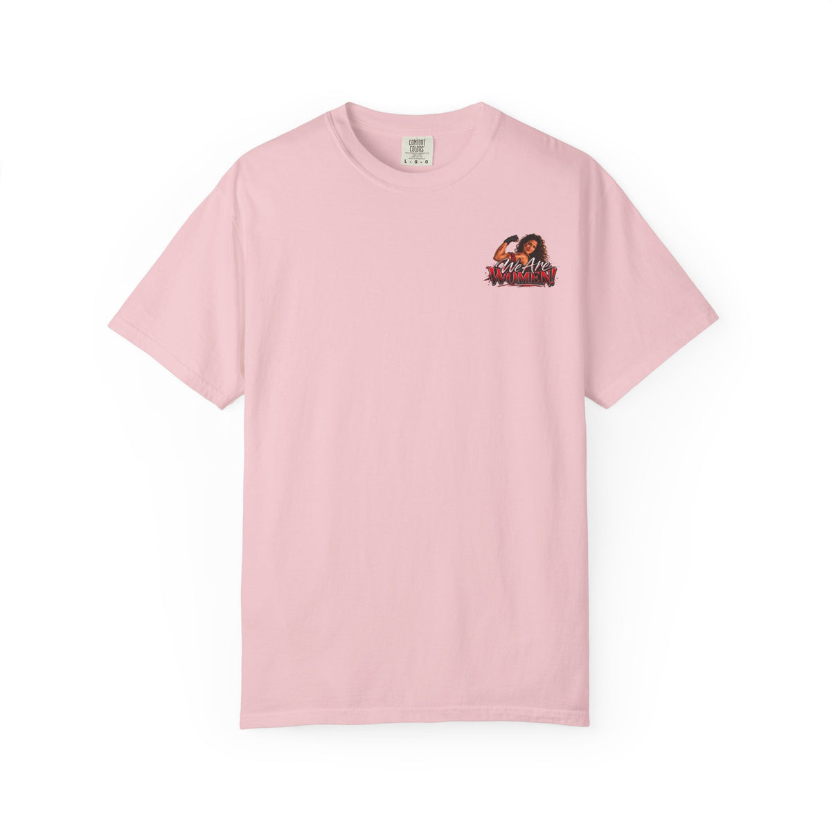 We Are Women Graphic T-Shirt — Empowerment Retro Design
