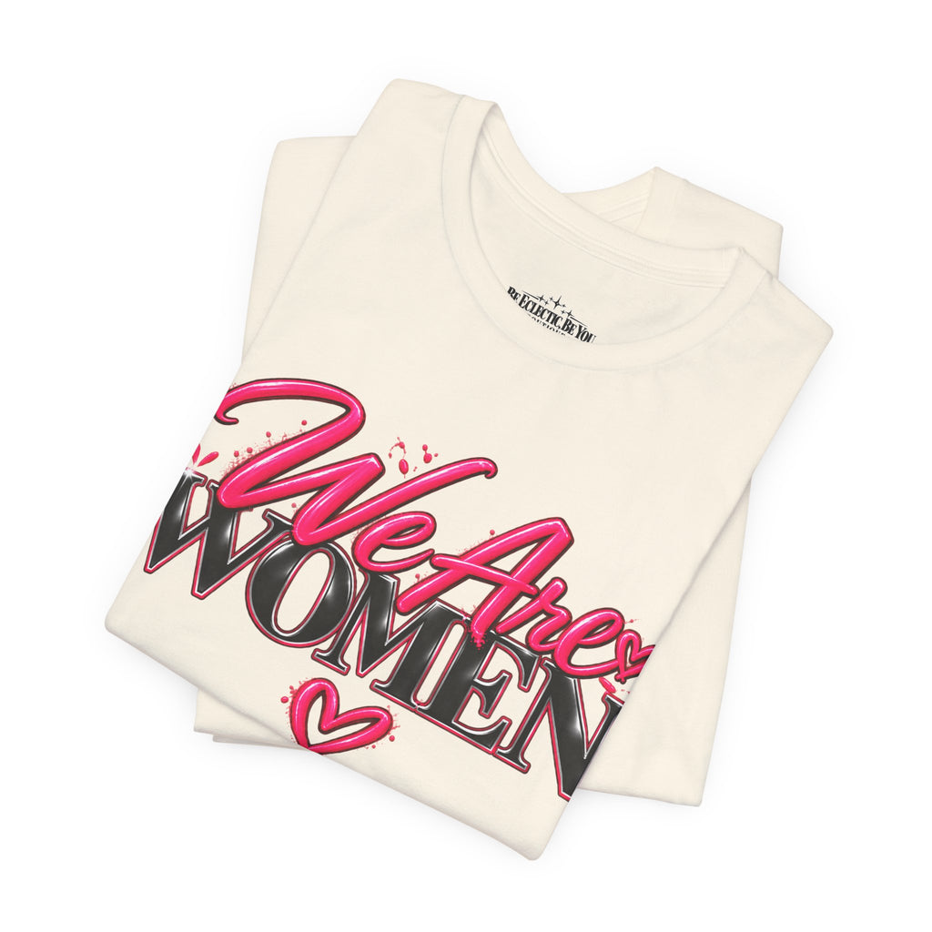We Are Women EMTs Graphic T-Shirt