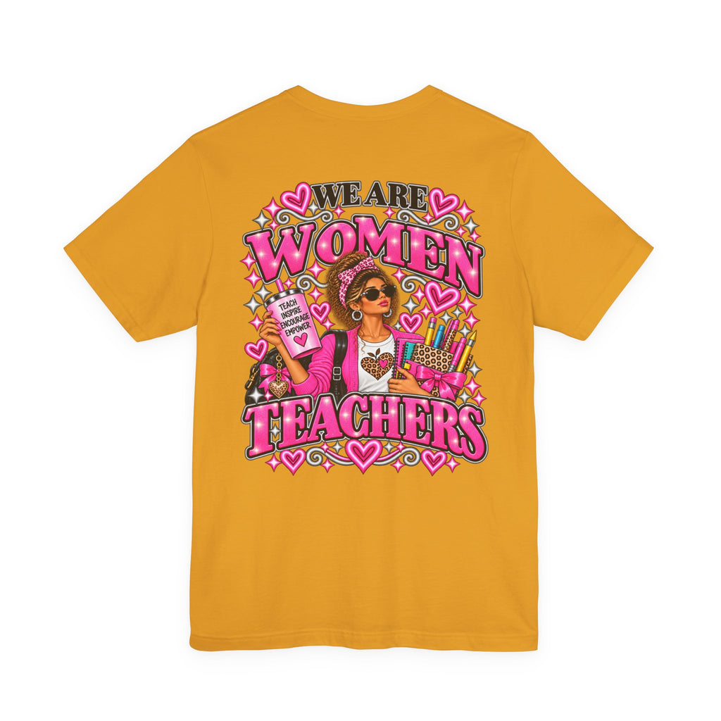 We Are Women Teachers Graphic T-Shirt