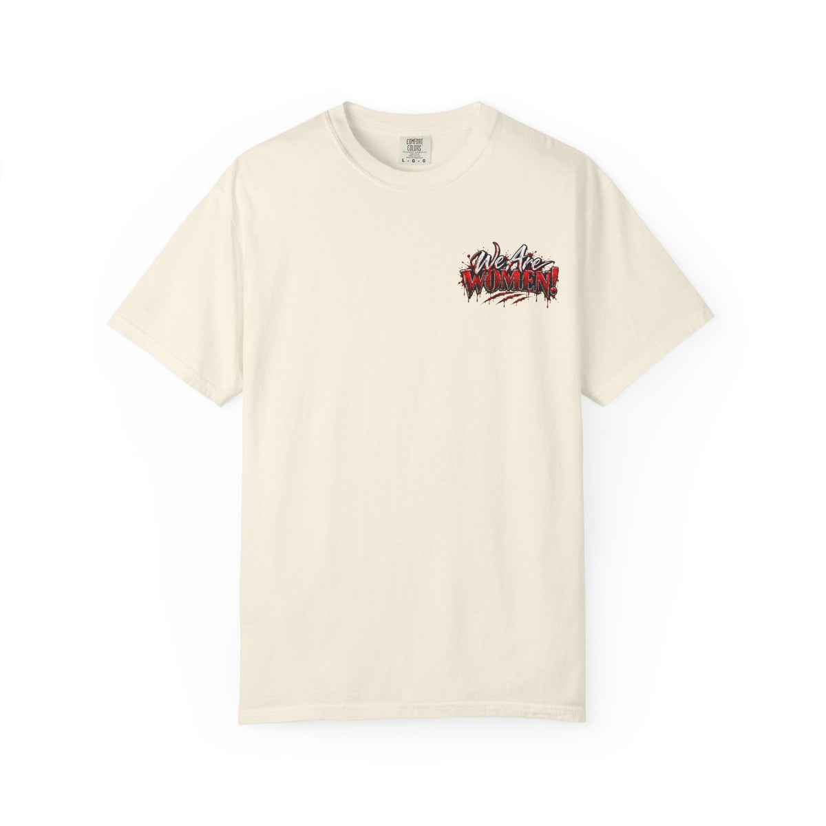 We Are Women T-Shirt — Zombie Apocalypse Funny Survival Tee (ketchup packets)