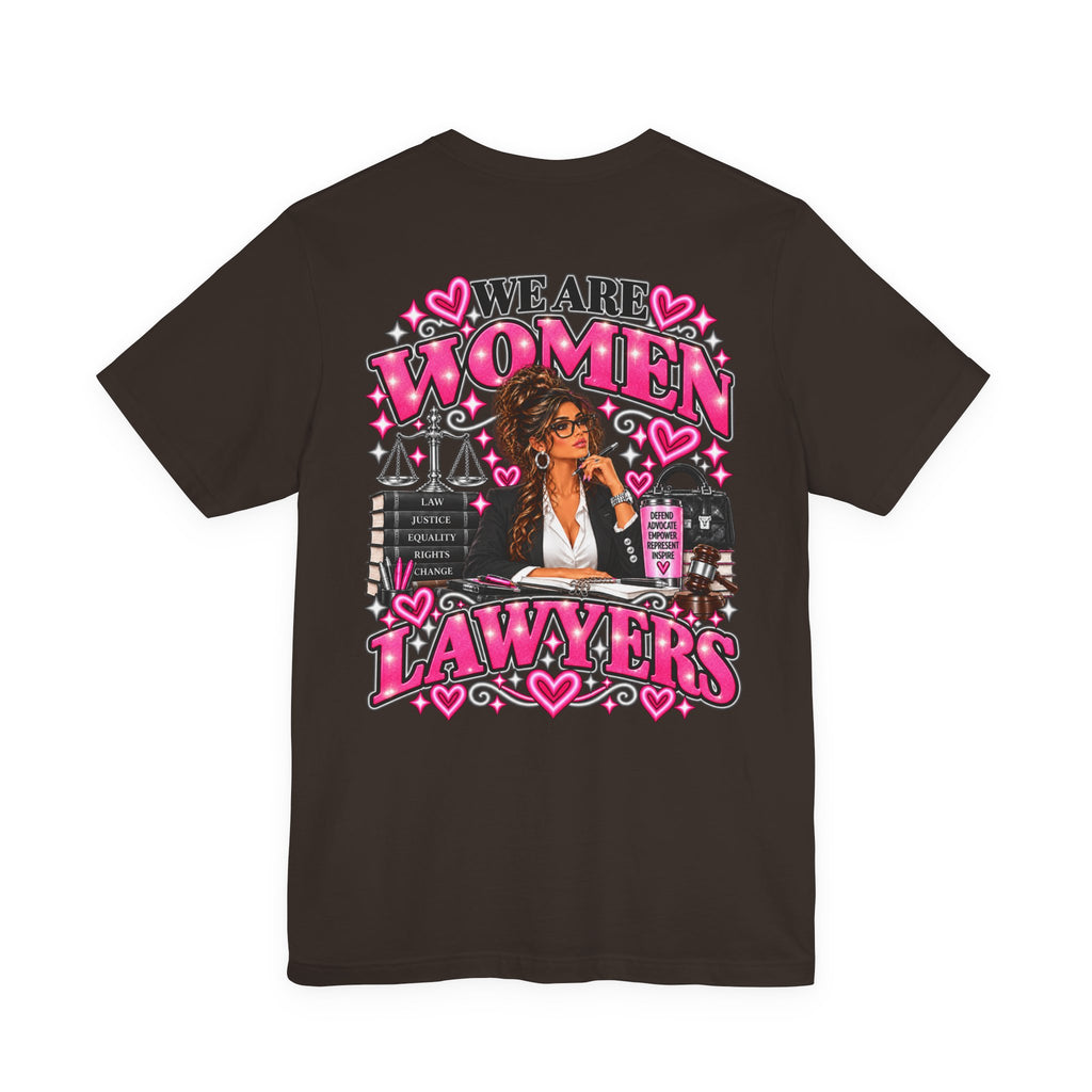 We Are Women Lawyers Graphic Tee