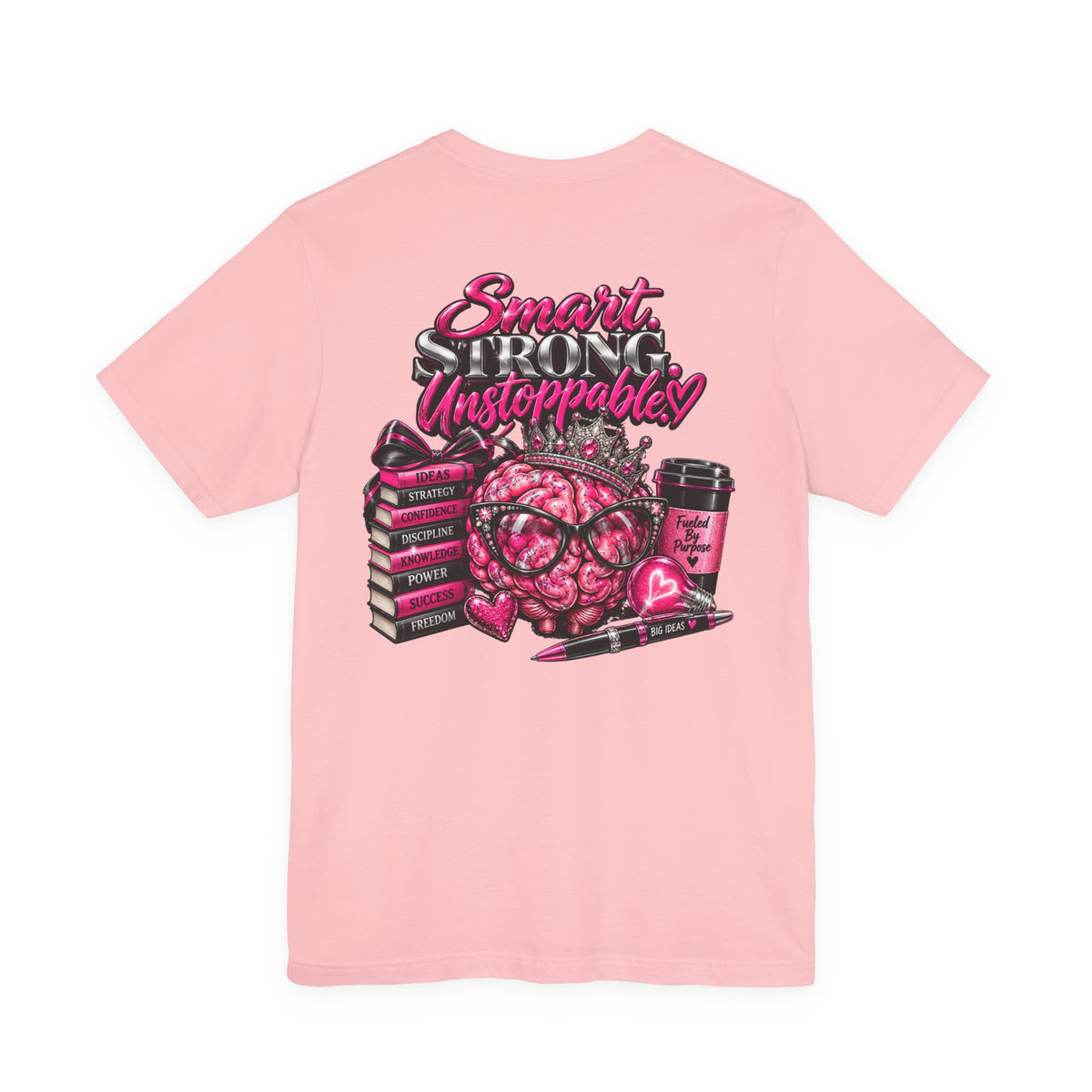 Smart and Unstoppable Women Graphic T-Shirt