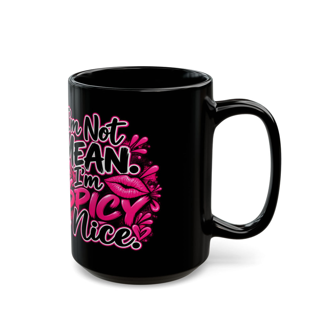 “I’m Not Mean, I’m Spicy Nice” Afrocentric Coffee Mug
