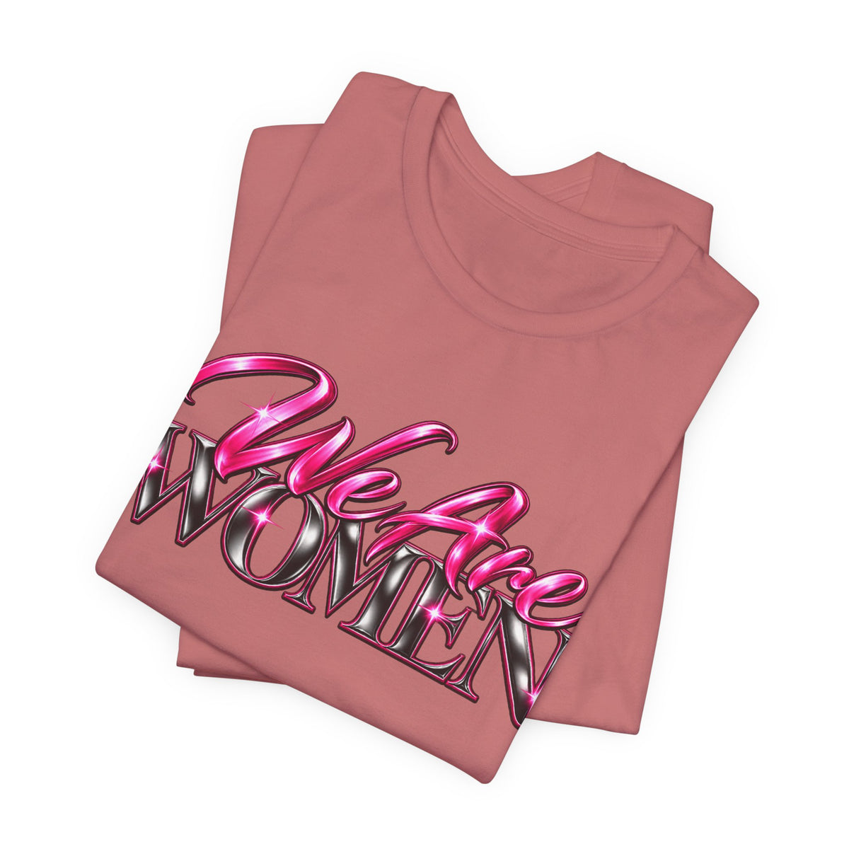We Are Women Administrators Graphic Tee