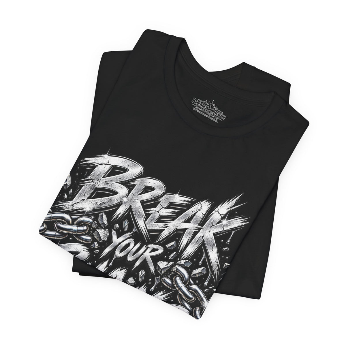 Break Your Chains Graphic T-Shirt