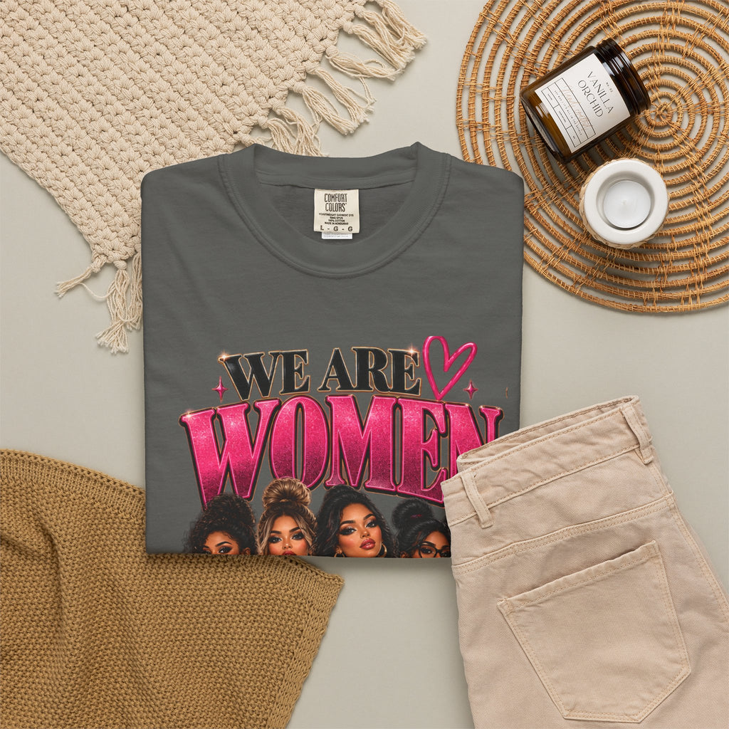 We Are Women Graphic T-Shirt — Empowering Female Nurses Design