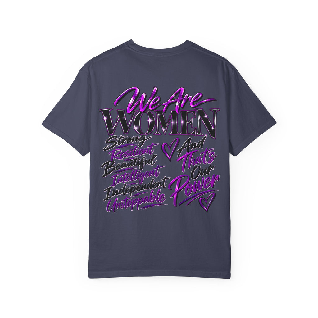 We Are Women T‑Shirt — Feminist Empowerment Graphic Tee (Strong, Resilient, Beautiful)